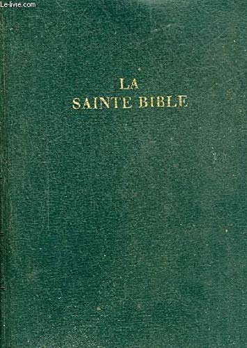 LA SAINTE BIBLE - QUI COMPREND L'ANCIEN ET LE NOUVEAU TESTAMENT TRADUITS SUR LES TEXTES ORIGINAUX HEBREU ET GREC. [Broché] [Jan 01, 1971] SEGOND LOUIS 3665375200515