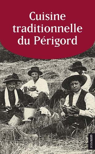 Cuisine traditionnelle du Périgord 9782845615946