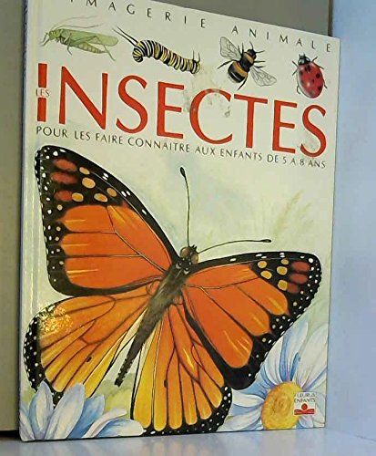 Les Insectes : Pour les faire connaître aux enfants 9782215030058