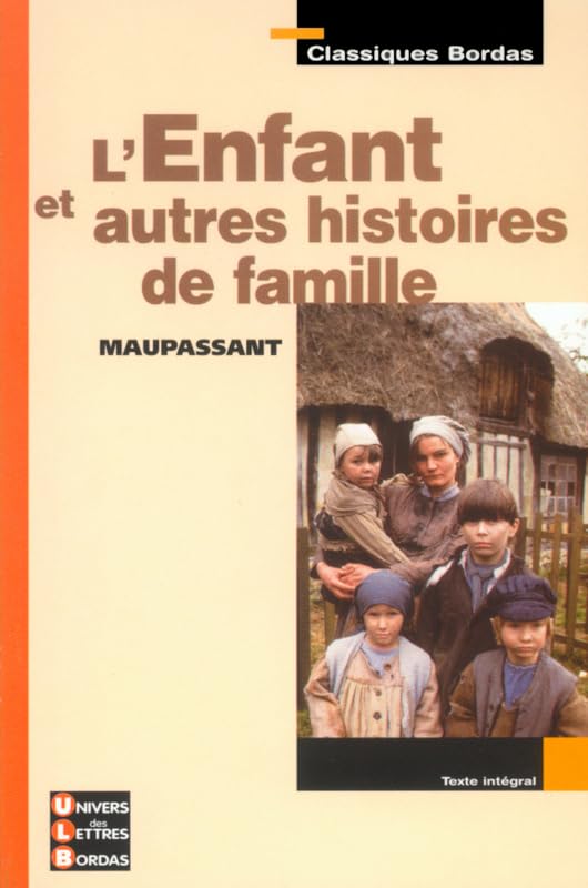 Classiques Bordas : L'Enfant et autres histoires de famille 9782047303627