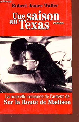 Une saison au Texas. Roman traduit de l'anglais (Etats-Unis). 9782702875872