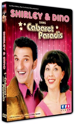 Cabaret Paradis, le film de Shirley & Dino 3384442084024