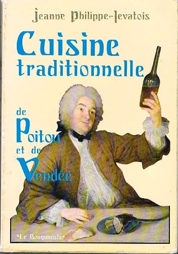 Cuisine traditionnelle de Poitou et de Vendée 9782902170029