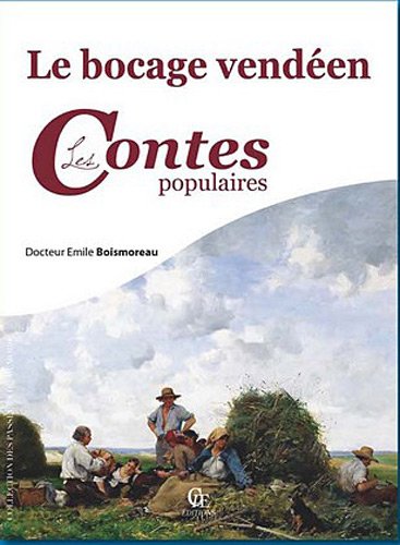 Le bocage vendéen : les contes populaires 9782365720953