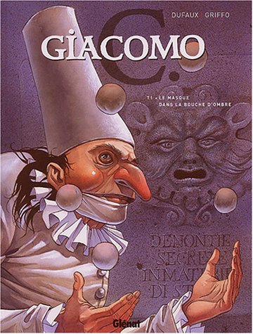 Giacomo C., tome 1 : Le Masque dans la bouche d'ombre 9782723441469