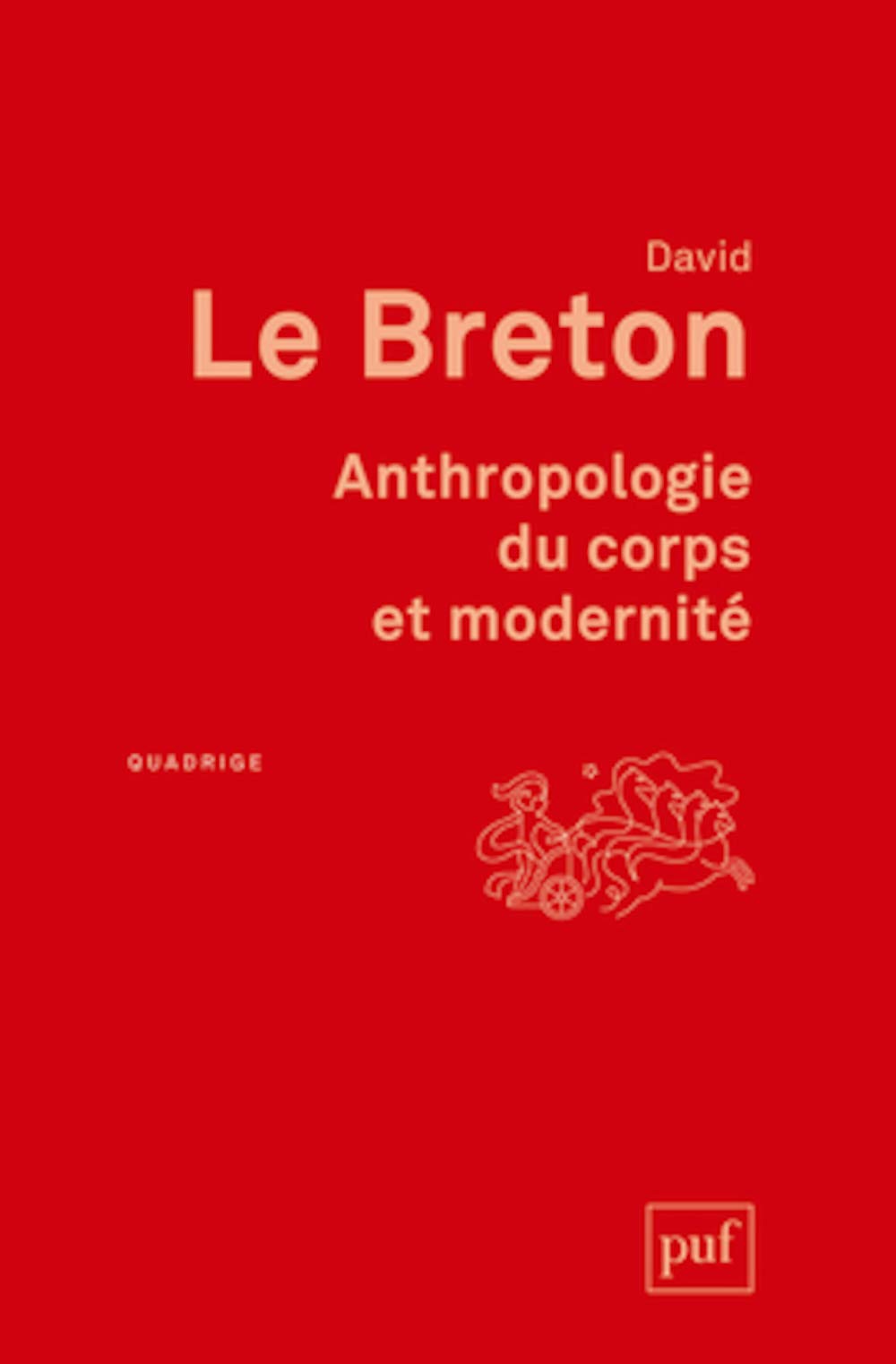 Anthropologie du corps et modernité 9782130624332