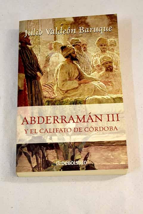 Abderraman Iii Y El Califato De Cordoba 9788484509967