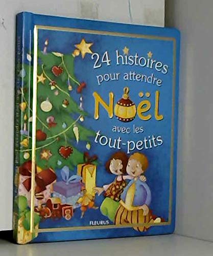 24 histoires pour attendre Noël avec les tout-petits 9782215044536