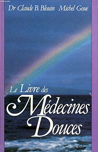 Le Livre des médecines douces 9782263007637