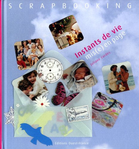 Scrapbooking, instants de vie mis(e) en page 9782737337628