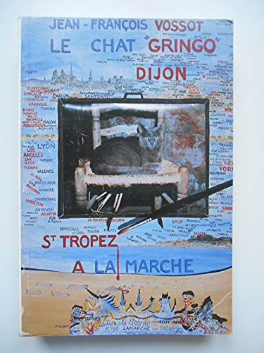 Le chat "gringo" : dijon-saint-tropez a la marche 9782950289308