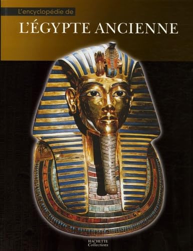 L'encyclopédie de l'Egypte ancienne 9782846345286