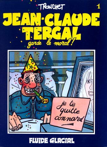Jean-Claude Tergal, tome 1 : Jean-Claude Tergal garde le moral 9782858151387