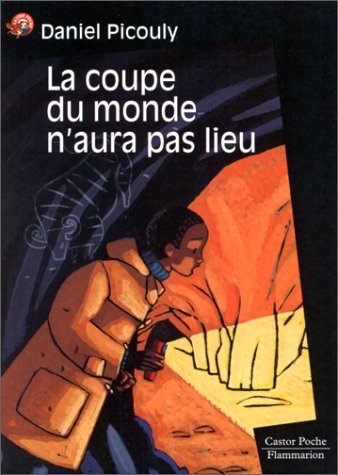 La Coupe du monde n'aura pas lieu 9782081643826