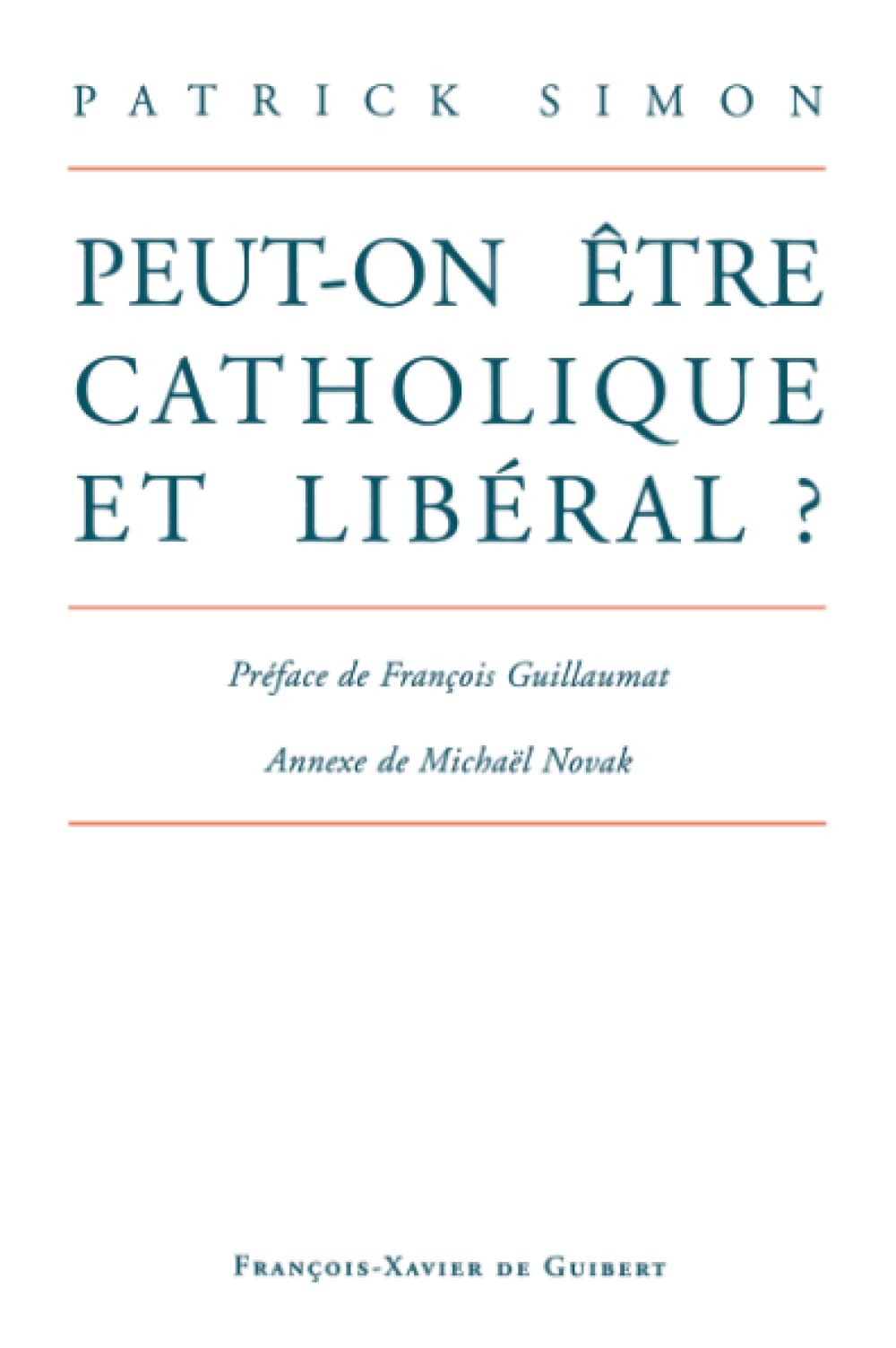 Peut-on être catholique et libéral ? 9782868395979