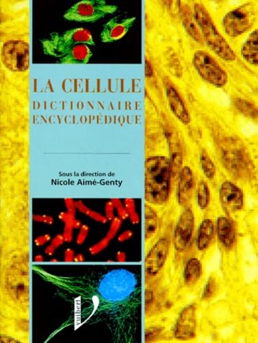 La Cellule. Dictionnaire Encyclopedique 9782711752485