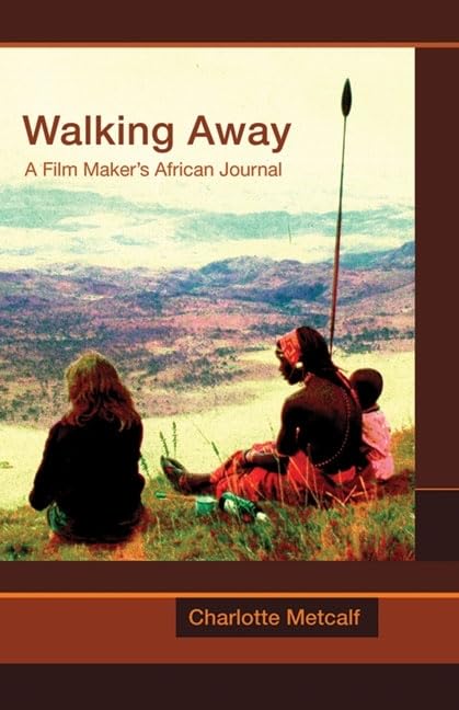 Walking Away: A Film Maker's African Journal 9781903070208