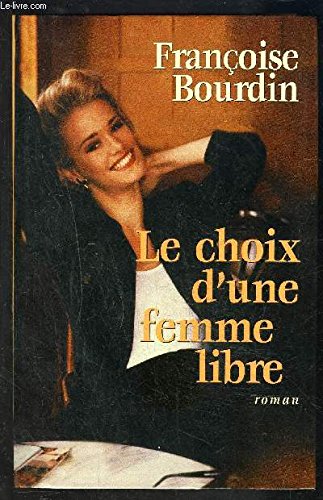 Le choix d'une femme libre 9782702896211