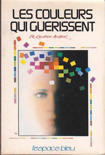 Couleurs qui guerissent 9782867660054