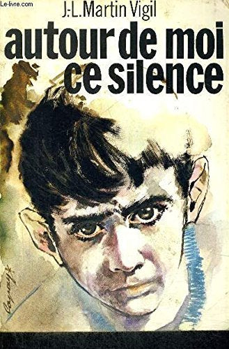 Autour de moi ce silence 