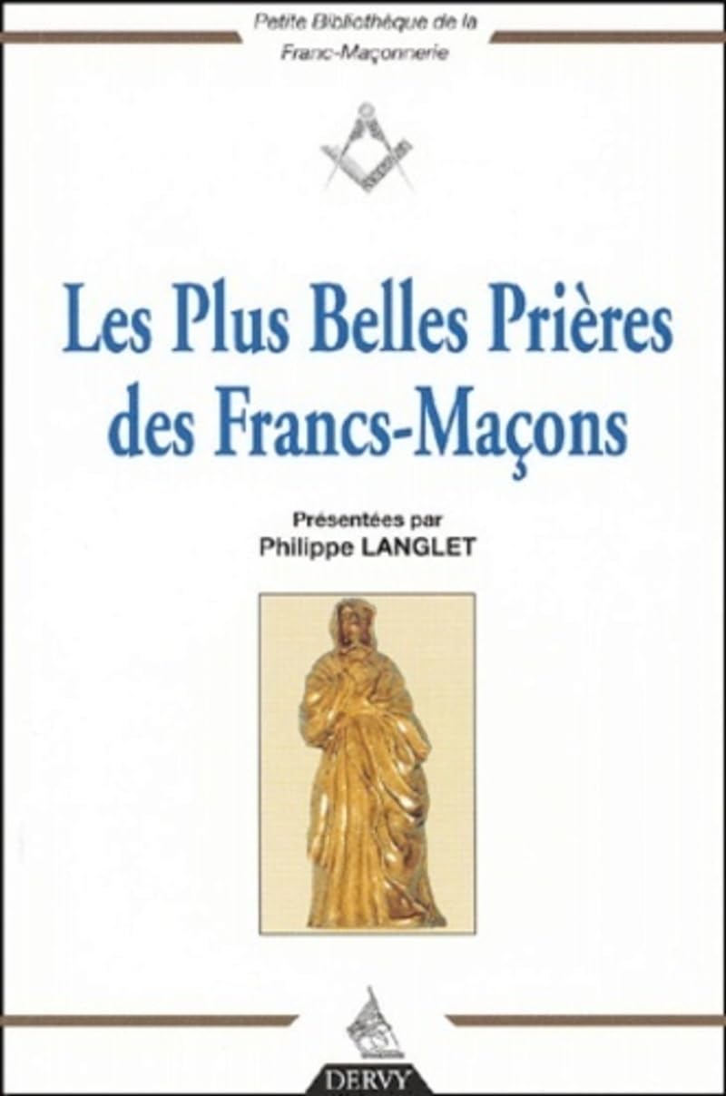 Les Plus Belles Prières des Francs-Maçons 9782844540843