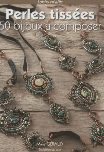 Perles tissées, 50 bijoux à composer 9782756506050