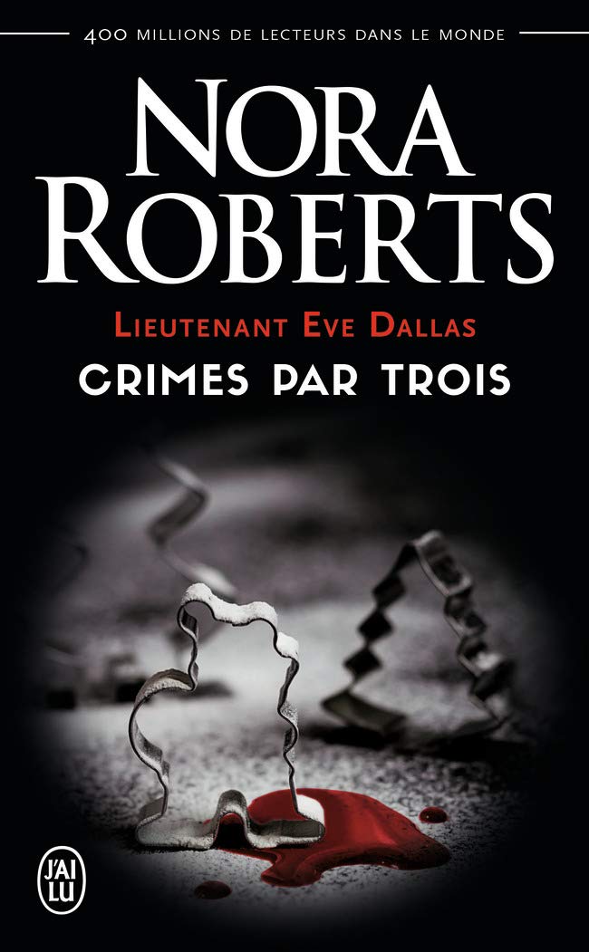 Lieutenant Eve Dallas : Crimes par trois 9782290126097