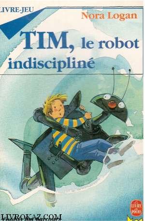 Tim, le robot indiscipline 9782253043874