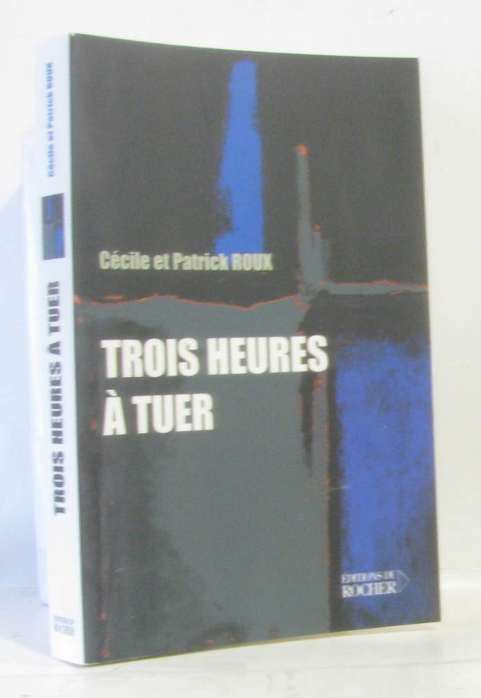 Trois heures à tuer 9782268058436