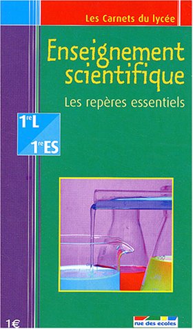 Enseignement scientifique 1e L/ES: Les repères essentiels 9782844312303