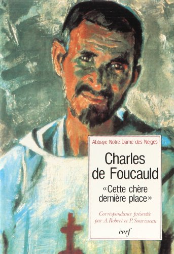 CETTE CHERE DERNIERE PLACE . LETTRES A MES FRERES DE LA TRAPPE LETTRES A MES FRERES DE LA TRAPPE 9782204041430