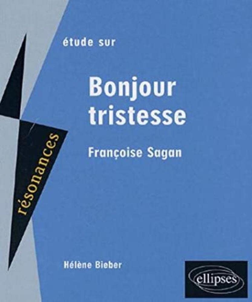 Etude sur Françoise Sagan: Bonjour tristesse 9782729833169