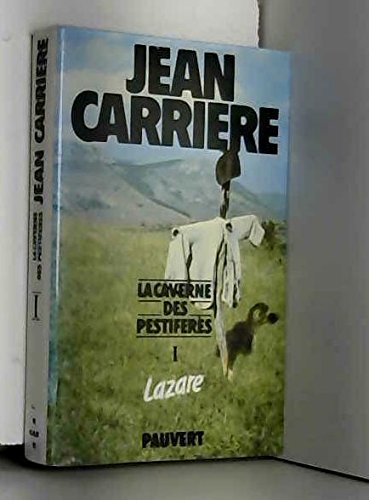 LA CAVERNE DES PESTIFERES.TOME 1.LAZARE 