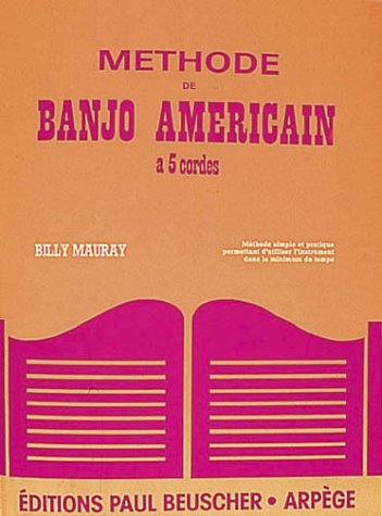 Partition : Methode banjo americain 5 cordes B. Mauray 3137990000677