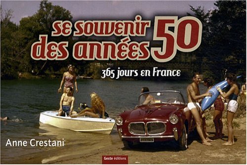 Se souvenir des années 50: 365 jours en France 9782845614475