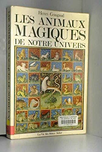 Les animaux magiques de notre univers Coll La vie des bêtes Solar 1973 