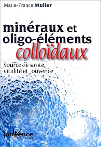Minéraux et oligo-éléments colloïdaux 9782883532755