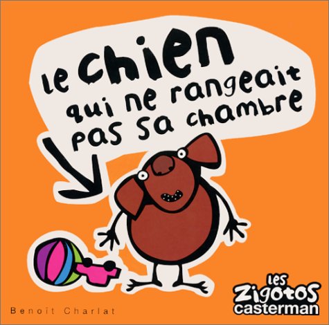 Le chien qui ne rangeait pas sa chambre 9782203127180