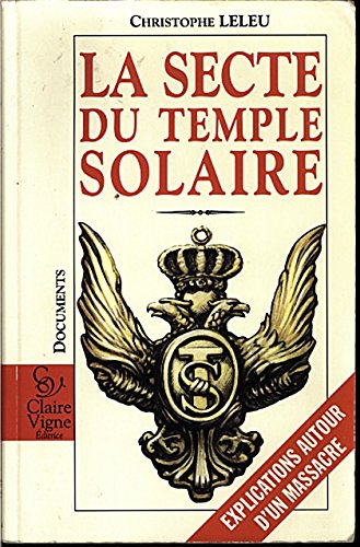 La secte du temple solaire: Explications autour d'un massacre 9782841930043