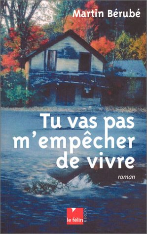 Tu vas pas m'empêcher de vivre 9782866455149