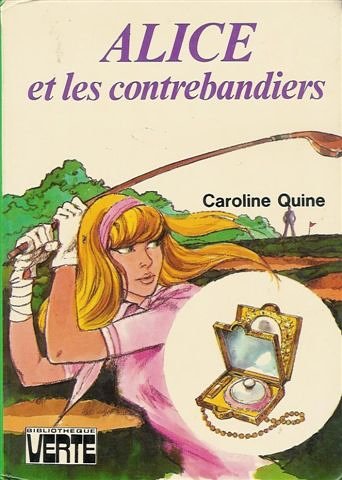 Alice et les contrebandiers : Collection : Bibliothèque verte cartonnée & illustrée 9782010053566