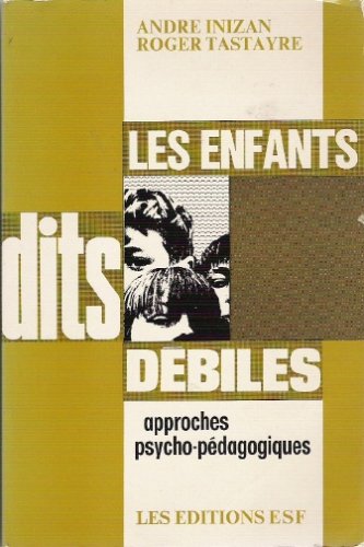 Les enfants dits débiles 9782710101741