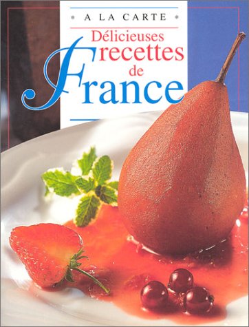 Délicieuses recettes de France 9789037437331