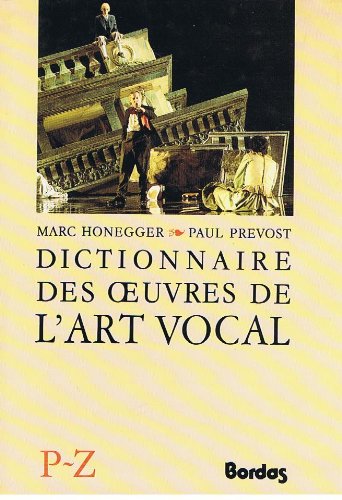 Dictionnaire des Oeuvres de l'Art Vocal, Tome 3 - P/Z 9782040185336