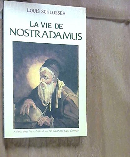 La vie de Nostradamus. 9782714418197