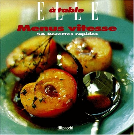 Menus Vitesse. 54 Recettes Rapides 9782850186837