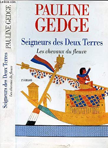 Les chevaux du fleuve (Seigneurs des Deux-Terres.) 9782702823057