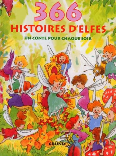 366 Histoires D'Elfes. Un Conte Pour Chaque Soir 9782700016819