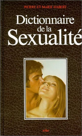 Dictionnaire de la sexualité 9782263005633