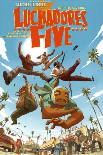 Luchadores five T01: Cité des hommes brisés 9782731621907